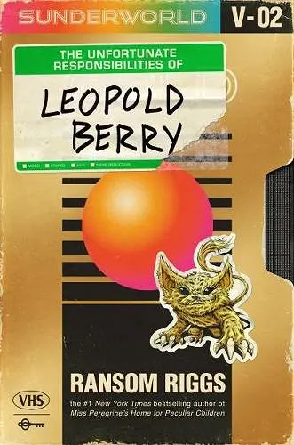 Sunderworld, Vol. 2: The Unfortunate Responsibilities of Leopold Berry cover