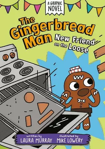 The Gingerbread Man: New Friend on the Loose: A Graphic Novel cover