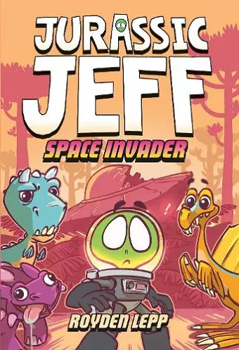 Jurassic Jeff: Space Invader (Jurassic Jeff Book 1) cover