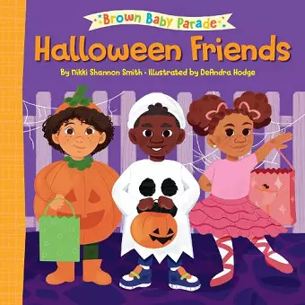 Halloween Friends: A Brown Baby Parade Book cover