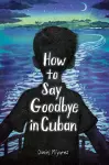 How to Say Goodbye in Cuban cover