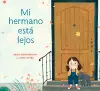 Mi hermano est? lejos (My Brother is Away Spanish Edition) cover