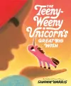 The Teeny-Weeny Unicorn's Great Big Wish cover