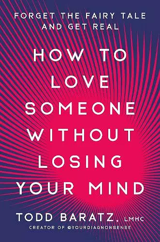 How to Love Someone Without Losing Your Mind cover