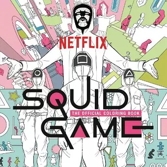 Squid Game: The Official Coloring Book cover