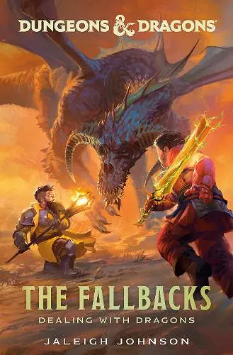 Dungeons & Dragons: The Fallbacks: Dealing with Dragons cover