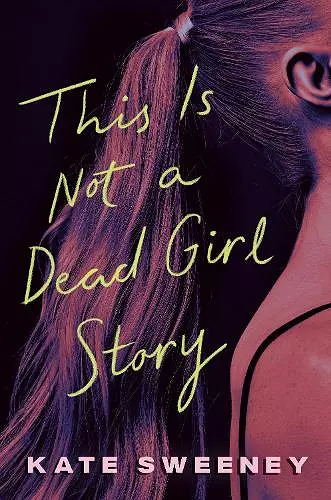 This Is Not a Dead Girl Story cover