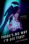 There's No Way I'd Die First cover
