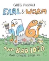 Earl & Worm #1: The Bad Idea and Other Stories cover