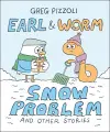 Earl & Worm #3: Snow Problem and Other Stories cover