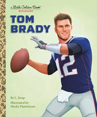 Tom Brady: A Little Golden Book Biography cover