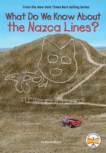 What Do We Know About the Nazca Lines? cover