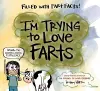 I'm Trying to Love Farts cover