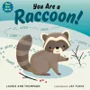 You Are a Raccoon! cover
