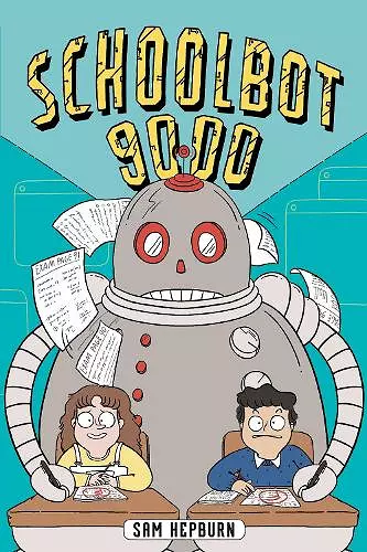 Schoolbot 9000: A Graphic Novel cover