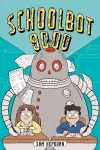 Schoolbot 9000: A Graphic Novel cover