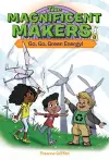 The Magnificent Makers #8: Go, Go, Green Energy! cover