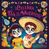 ¡Celebra el Día de los Muertos! (Celebrate the Day of the Dead Spanish Edition) cover