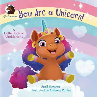 You Are a Unicorn!: A Little Book of AfroMations cover