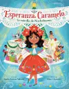Esperanza Caramelo, la estrella de Nochebuena (Esperanza Caramelo, the Star of Nochebuena Spanish Edition) cover