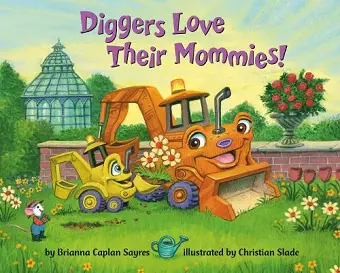 Diggers Love Their Mommies! cover