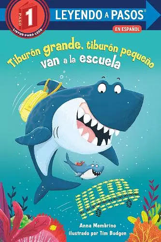 Tiburón grande, tiburón pequeño van a la escuela (Big Shark, Little Shark Go to School) cover