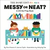 Messy or Neat?: A Lift-the-Flap Book cover