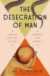The Desecration of Man cover