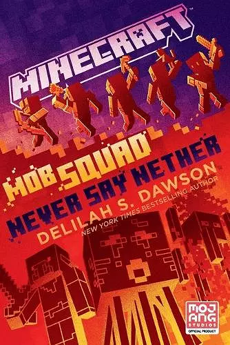 Minecraft: Mob Squad: Never Say Nether cover