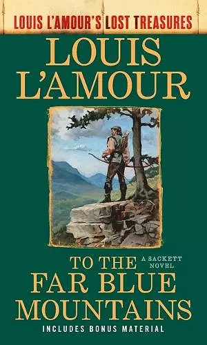 To the Far Blue Mountains (Louis L'Amour's Lost Treasures) cover