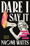 Dare I Say It cover