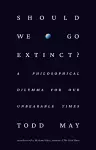 Should We Go Extinct? cover