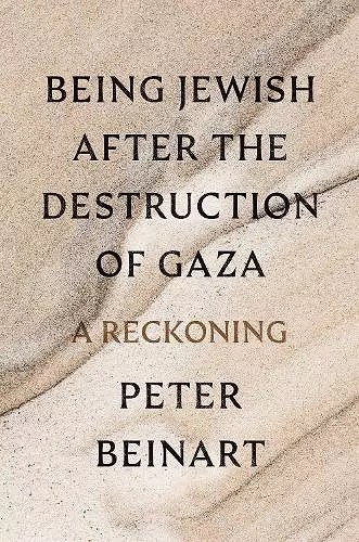 Being Jewish After the Destruction of Gaza cover