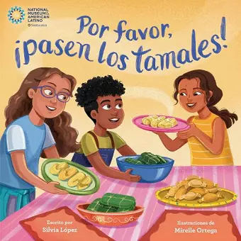 Por favor, ¡pasen los tamales! (Please Pass the Tamales Spanish Edition) cover
