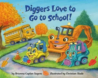 Diggers Love to Go to School! cover