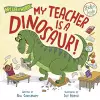 My Teacher Is a Dinosaur! cover