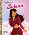 Selena: A Little Golden Book Biography cover