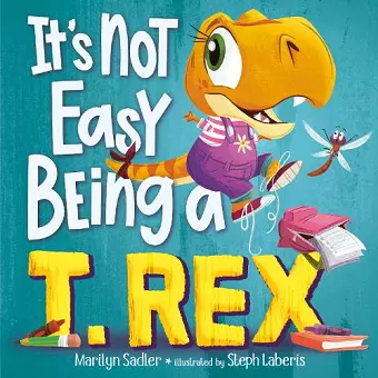 It's Not Easy Being a T. Rex cover