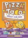 Pizza and Taco: Coolest Club Ever! cover