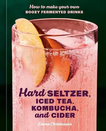 Hard Seltzer, Iced Tea, Kombucha, and Cider cover