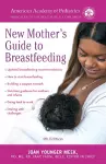 The American Academy of Pediatrics New Mother's Guide to Breastfeeding cover