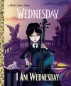 I Am Wednesday (Little Golden Book) cover