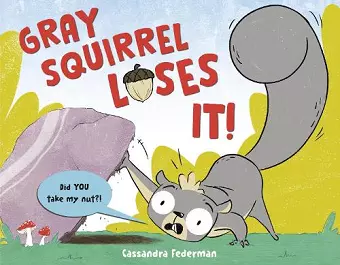 Gray Squirrel Loses It! cover