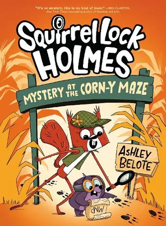 Squirrel Lock Holmes #2: Mystery at the Corn-y Maze cover