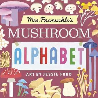 Mrs. Peanuckle's Mushroom Alphabet cover