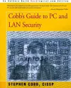 Cobb's Guide to PC and LAN Security cover