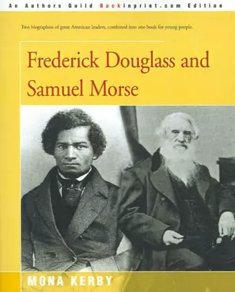 Frederick Douglass and Samuel Morse cover