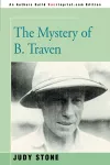 The Mystery of B. Traven cover