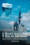 It Wasn't Just a Job; It Was an Adventure cover