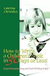 How to Write a Children's Book in 30 Days or Less! cover